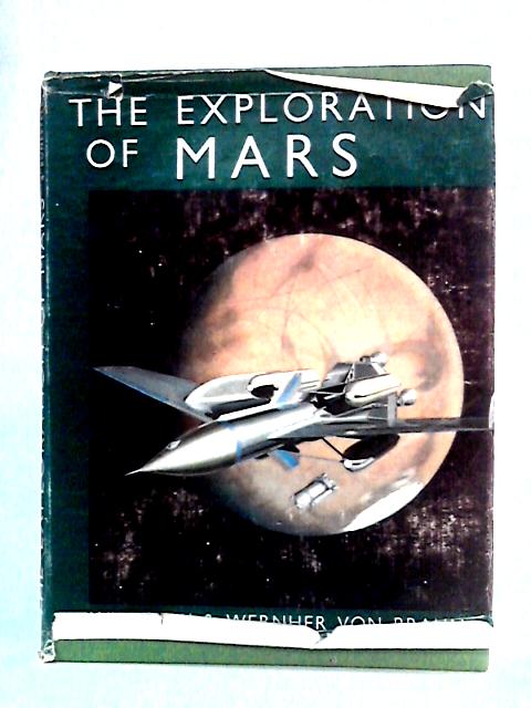 The Exploration of Mars By Willy Ley & Wernher von Braun