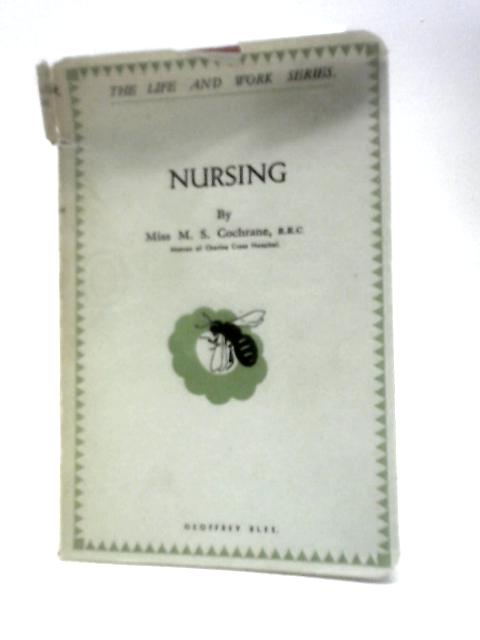 Nursing By Miss M S Cochrane