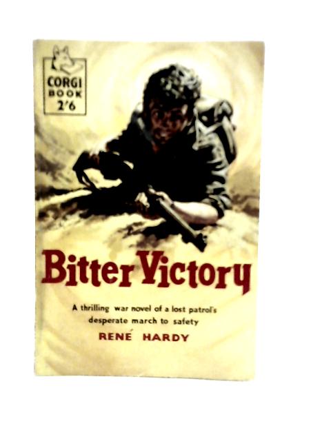 Bitter Victory von Rene Hardy