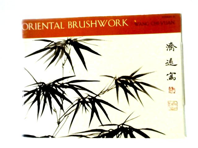 Oriental Brushwork By Wang Chi-Yuan