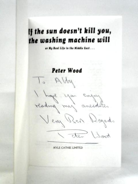 If the Sun Doesn't Kill You, the Washing Machine Will By Peter Wood