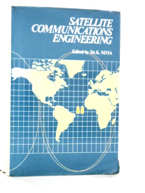 Satellite Communications Engineering By K.Miya