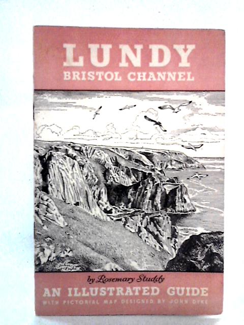 Lundy, Bristol Channel: An Illustrated Guide By Rosemary Studdy