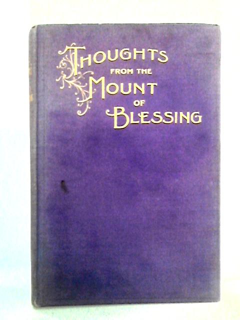 Thoughts from the Mount of Blessing By Mrs. E. G. White