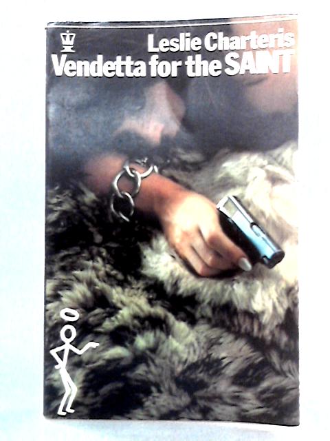 Vendetta for the Saint By Leslie Charteris