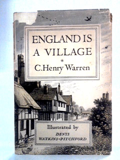 England is a Village By C. Henry Warren