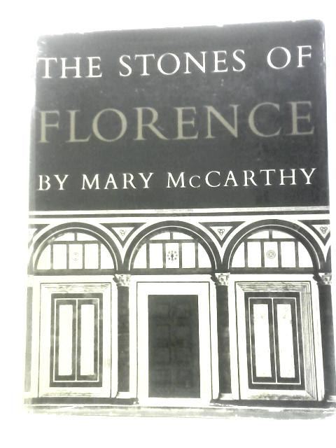 The Stones of Florence von Mary McCarthy