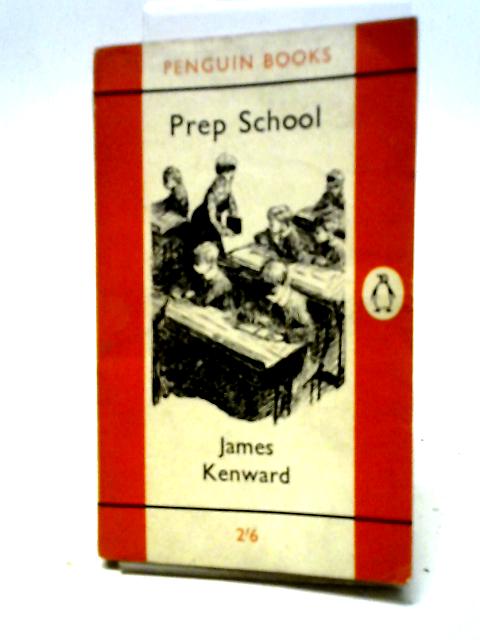 Prep School (Penguin) By James Kenward