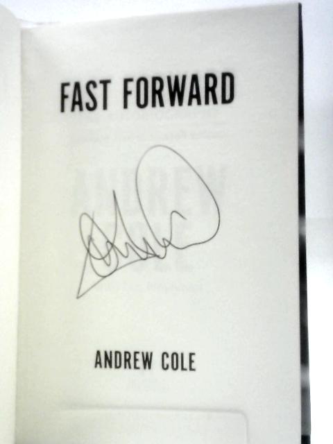 Fast Forward: The Autobiography: The Hard Road to Football Success By Andrew Cole