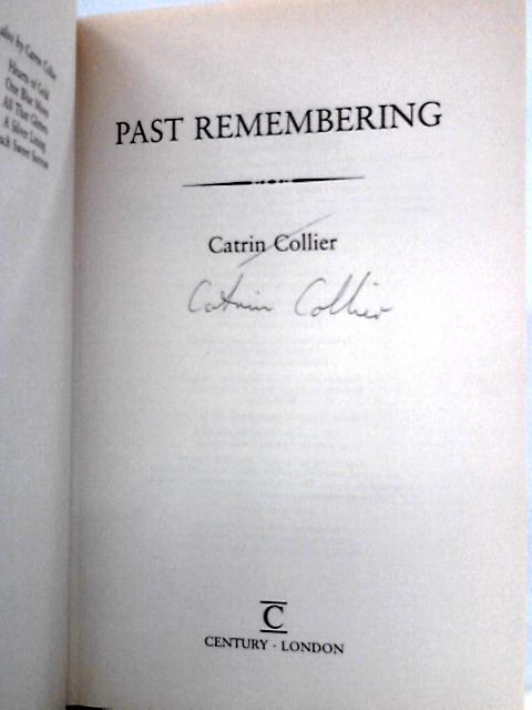 Past Remembering By Catrin Collier