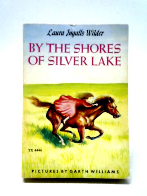 By The Shores of Silver Lake By Laura Ingalls Wilder