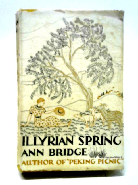 Illyrian Spring By Ann Bridge