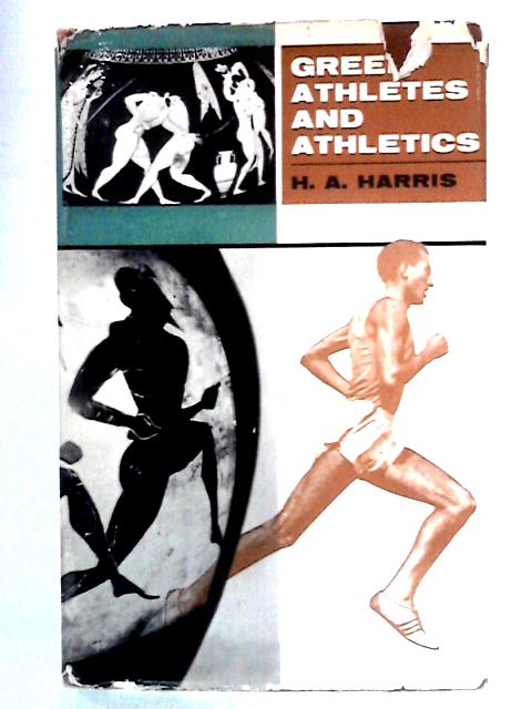 Greek athletes and athletics von H.A. Harris