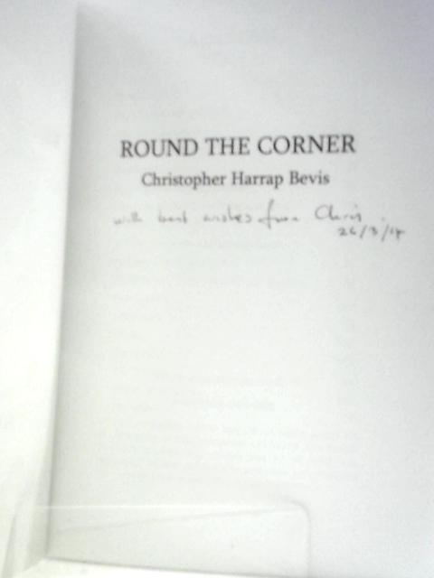 Round the Corner von Christopher Harrap Bevis