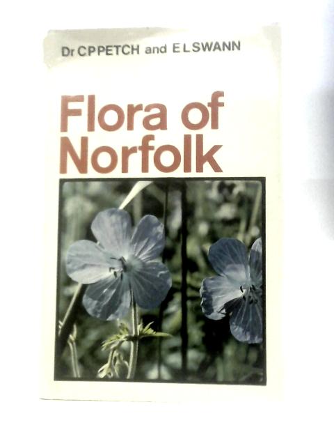 Flora of Norfolk von Dr.C.P.Petch and E.L.Swann