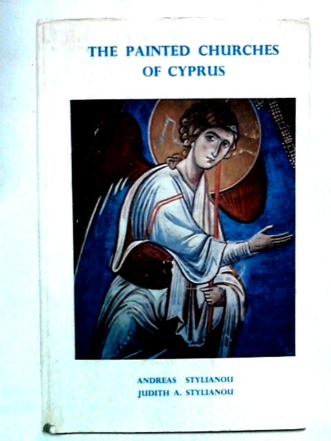 The Painted Churches of Cyprus By Andreas and Judith Stylianou