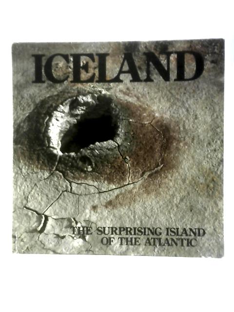 Iceland: The Surprising Island Of The Atlantic von Haraldur J Hamar