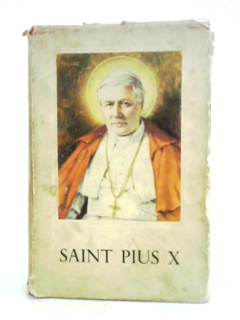 Saint Pius X: The New Italian Life of the Saint von Hieronymo Dal-gal Thomas F. Murray (Ed.)