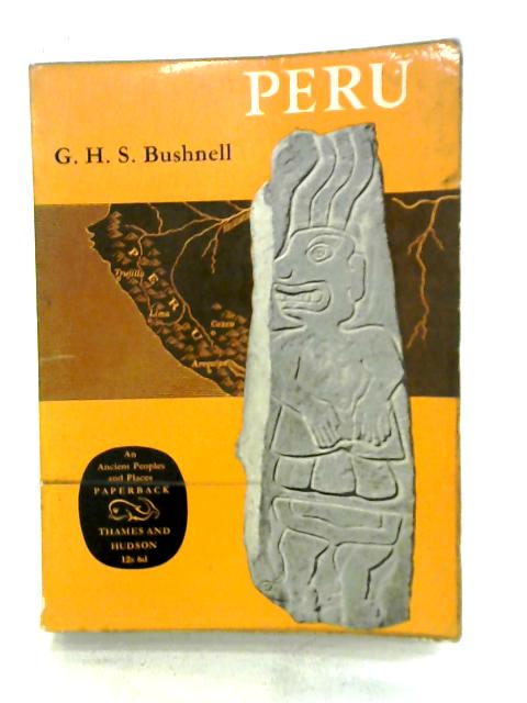 Peru By G.H.S. Bushnell