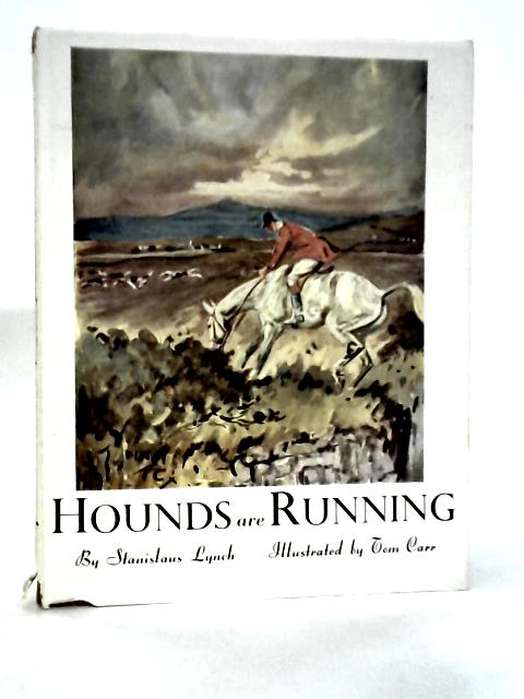 Hounds are Running! By Stanislaus Lynch