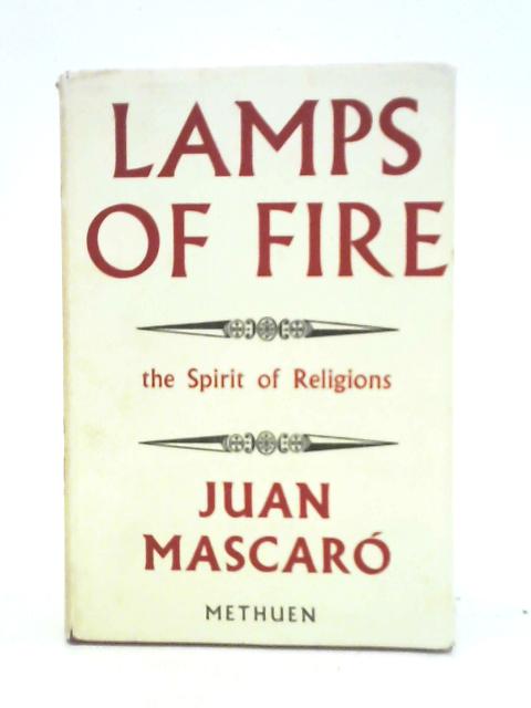 Lamps of Fire from the Scriptures and Wisdom of the World By Juan Mascaro