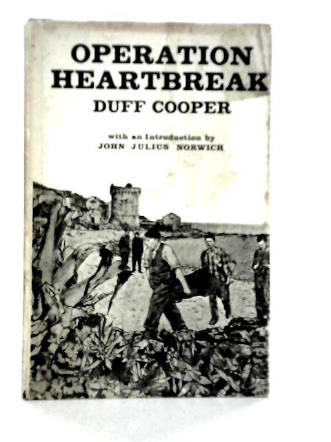 Operation Heartbreak By Duff Cooper