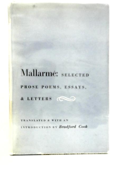 Mallarme: Selected Prose Poems, Essays, & Letters By Mallarme