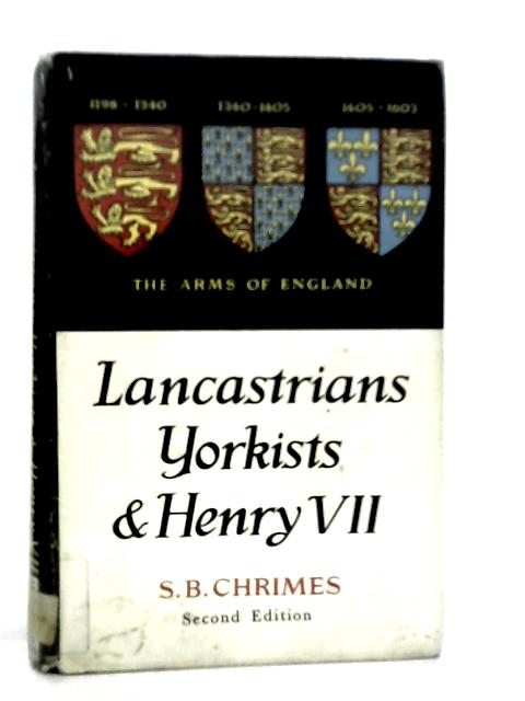 Lancastrians, Yorkists and Henry VII By S.B.Chrimes