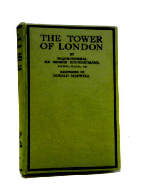 A Short History Of The Tower Of London von George Younghusband