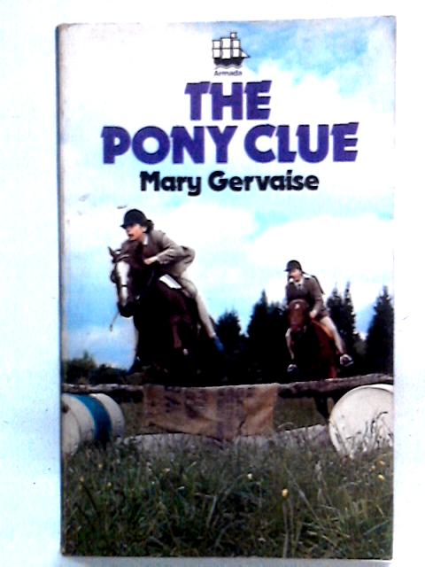 The Pony Clue By Mary Gervaise