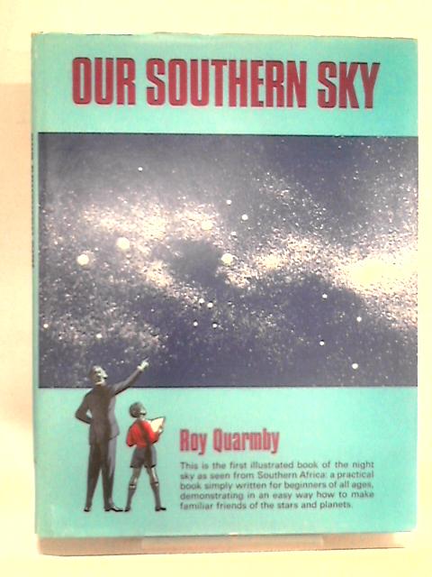 Our Southern Sky By Roy Quarmby