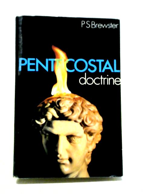 Pentecostal Doctrine By Rev. P. S. Brewster