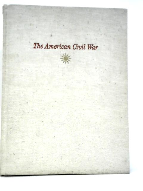 The American Civil War By Earl Schenck Miers