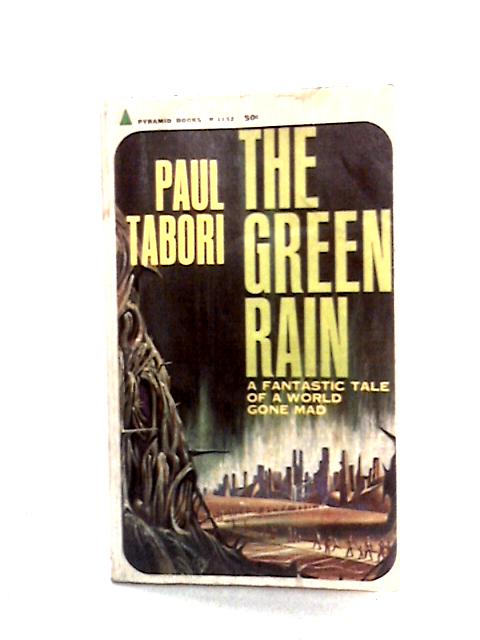 The Green Rain By Paul Tabori