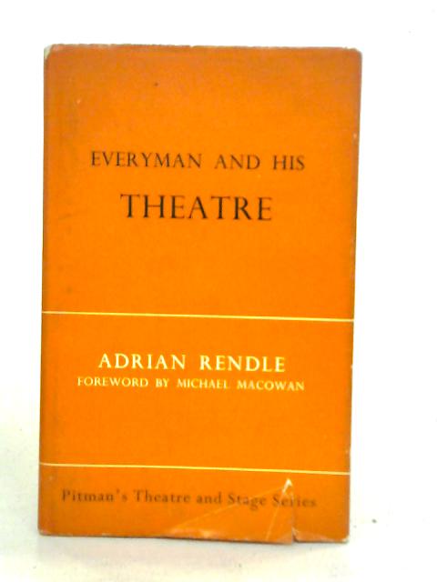 Everyman And His Theatre von Adrian Rendle