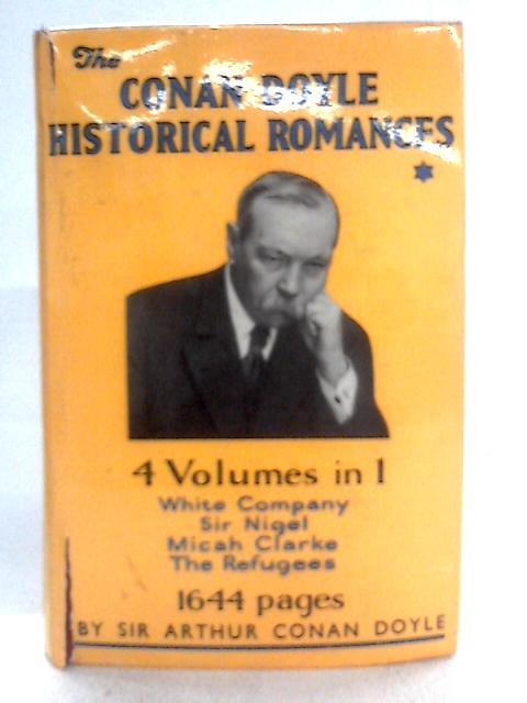 The Conan Doyle Historical Romances By Sir Arthur Conan Doyle