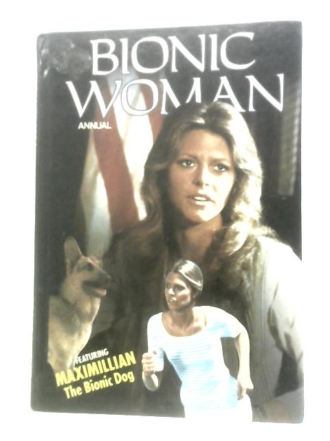 Bionic Woman Annual 1979 By Copyright Universal City Studios Inc