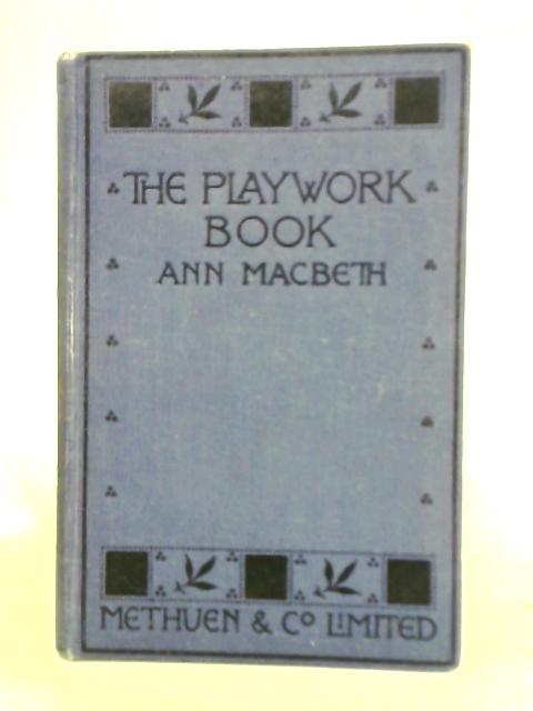 The Playwork Book By Ann Macbeth