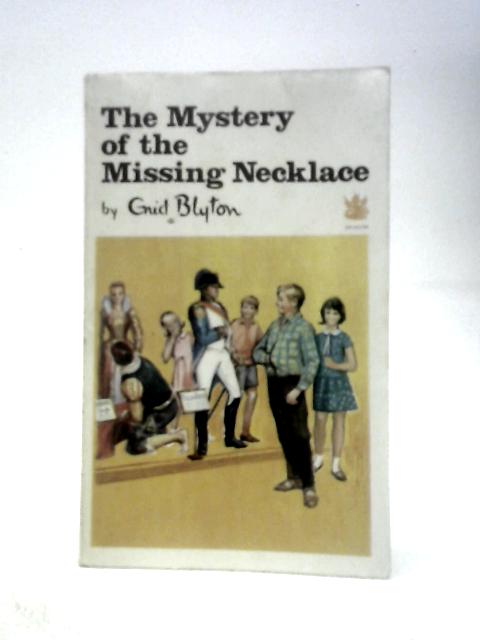 The Mystery of the Missing Necklace By Enid Blyton