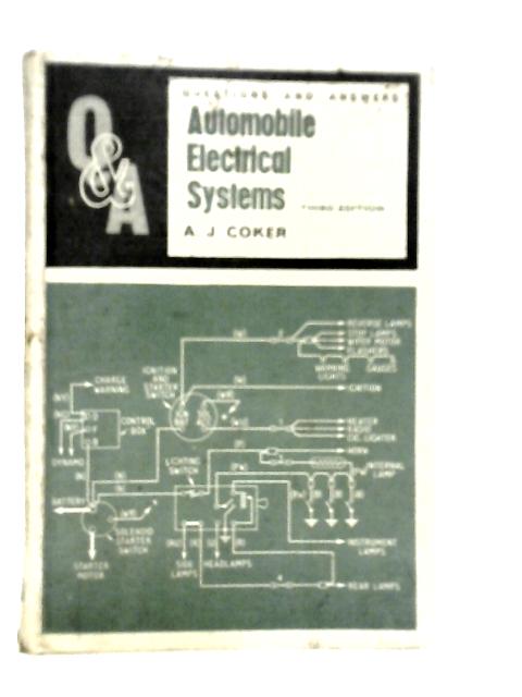 Questions and Answers on Automobile Electrical Systems By A.J.Coker