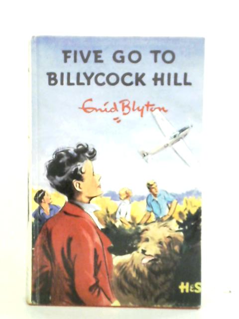 Five Go to Billycock Hill von Enid Blyton