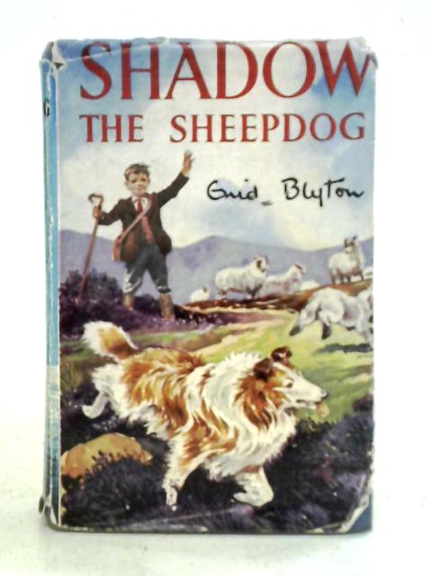 Shadow the Sheepdog von Enid Blyton