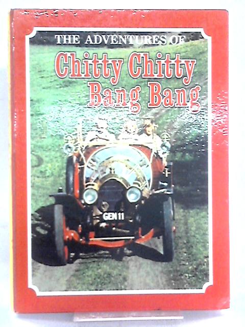 The Adventures of Chitty Chitty Bang Bang By Albert G. Miller