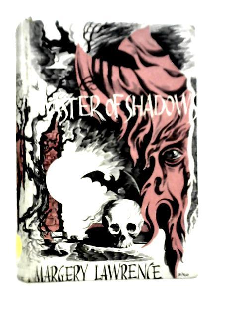 Master of Shadows [First Edition] von Margery Lawrence