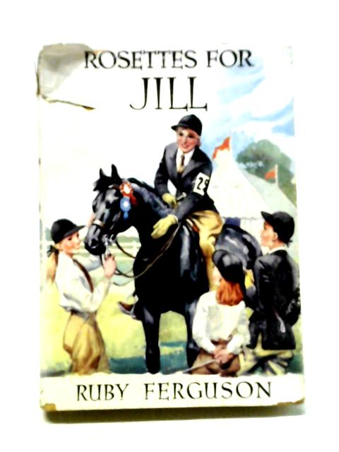 Rosettes for Jill By Ruby Ferguson