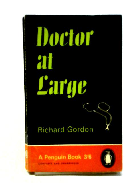 Doctor at Large By Richard Gordon