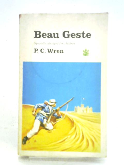 Beau Geste By P. C. Wren