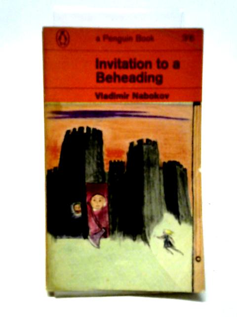 Invitation to a Beheading By Vladimar Nabokov