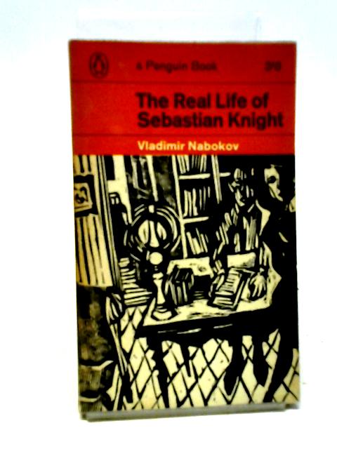 The Real Life of Sebastian Knight By Vladimar Nabokov