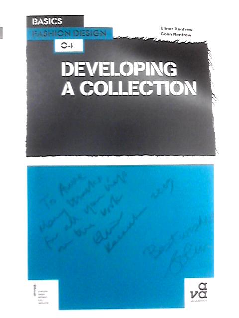 Basics Fashion Design 04: Developing a Collection By Elinor Renfrew